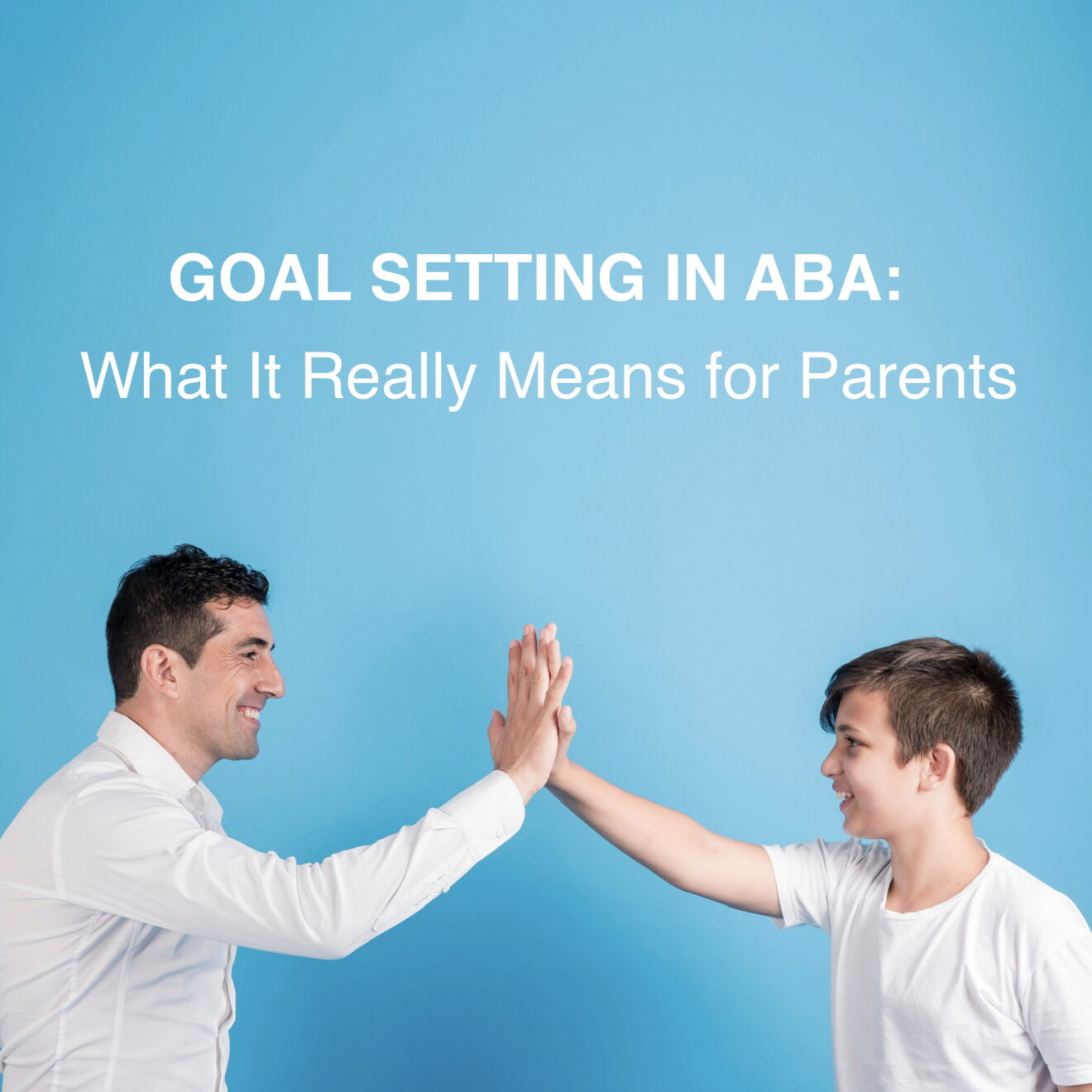 ABA Goal Setting: What Parents Really Need to Know - Super Kids ABA Center
